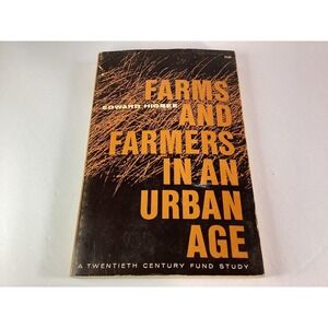 Vtg Farms and Farmers Book‎ Urban Age by Edward Higbee 1963